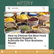 How to Choose the Best Food Ingredient Supplier in Australia for Your Business Needs