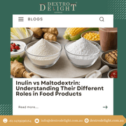 Inulin vs Maltodextrin: Understanding Their Different Roles in Food Products