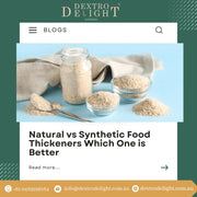 Natural vs Synthetic Food Thickeners: Which One is Better