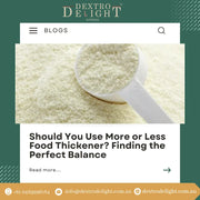Should You Use More or Less Food Thickener? Finding the Perfect Balance