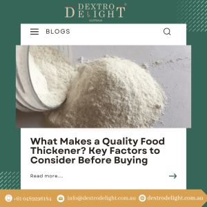 What Makes a Quality Food Thickener Key Factors to Consider Before Buying