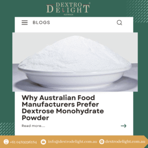 Why Australian Food Manufacturers Prefer Dextrose Monohydrate Powder